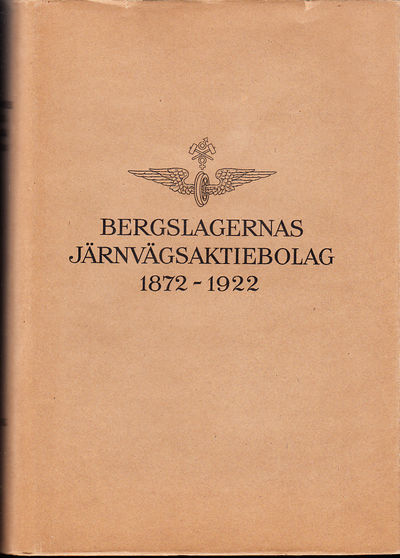 Bergslagernas järnvägsaktiebolag 1872-1922.…