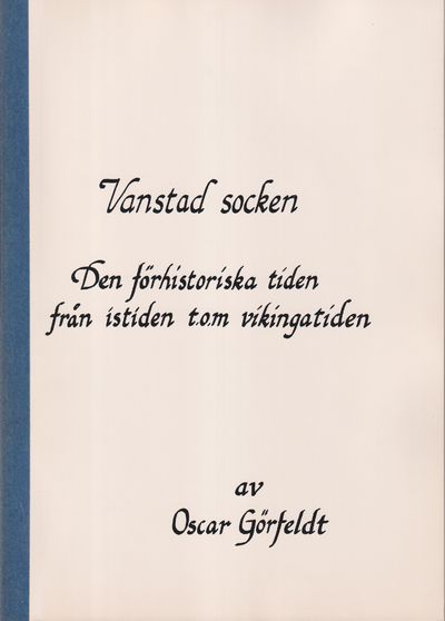 Vanstad socken. Den förhistoriska tiden från…