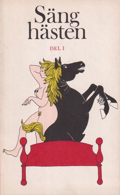 Sänghästen. En erotisk antologi. Del I. [Utg. av]…