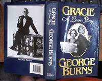 Gracie; A Love Story by Burns, George - 1989