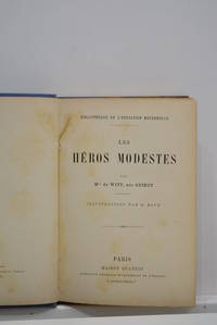 Les Héros modestes. Illustrations par G. Roux. by née Guizot) WITT (Mme. De - from ULTIMO CAPITULO (SKU: 100571)