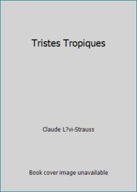 Tristes Tropiques by Claude L?vi-Strauss - 1977