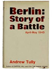 Berlin: Story of a Battle, April-May, 1945