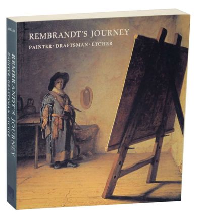 Rembrandt's Journey: Painter, Draftsman, Etcher