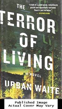 image of The Terror of Living: A Novel