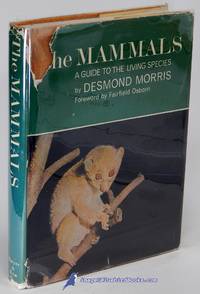 The Mammals: A Guide to the Living Species by MORRIS, Desmond - 1965