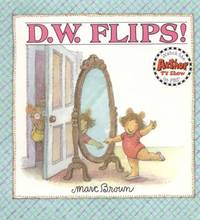 D. W. Flips! by Marc Brown - 1987