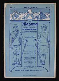 Mazama: A Record of Mountaineering in the Pacific Northwest: Alaska Number, April 1901, Vol. 2,...