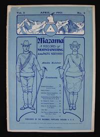 Mazama: A Record of Mountaineering in the Pacific Northwest: Alaska Number, April 1901, Vol. 2, No. 2 by Fernow, Dr. B.E.; Kincaid, Trevor; Davidson, George; Sholes, C.H.; Piper, Prof. Charles V.; - 1901