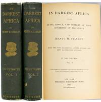 [TRAVEL] IN DARKEST AFRICA OR THE QUEST RESCUE AND RETREAT OF EMIN GOVERNOR OF EQUATORIA (2 VOLUMES)