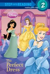 The Perfect Dress Disney Princess Step into Reading