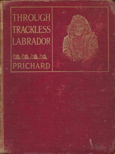 Through Trackless Labrador. With a chapter on…