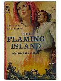 The Flaming Island: A Novel of the Cuban Revolution (D-394)