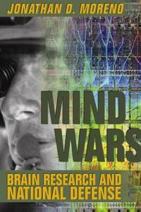 Mind Wars : Brain Research and National Defense