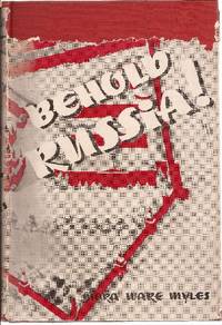 Behold Russia! A Vivid Description of Modern European Russia by Myles, Nora Ware *Author SIGNED!* - 1944