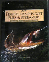 Fishing Nymphs, Wet Flies &amp; Streamers, Subsurface Techniques for Trout in Streams by Sternberg, Dick; Tieszen, David L.; Van Vliet, John - 1996