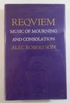 Reqviem: Music of Mourning and Consolation