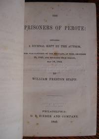 The Prisoners of Perote: Containing a Journal Kept by the Author, Who Was Captured by the Mexicans, at Mier, December 25, 1842, and Released from Perote, May 16, 1844