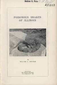 Poisonous Snakes of Illinois by Necker, W. L - 1939