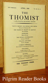 The Thomist: A Speculative Quarterly Review. Volume 53, Number 2,  April 1989 by DiNola OP., J. A. (editor) - 1989