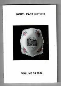 North East History: Volume 35, 2004