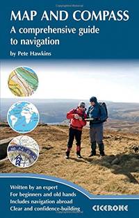 Map and Compass: A comprehensive guide to navigation (Cicerone Mountain Skills Guides)