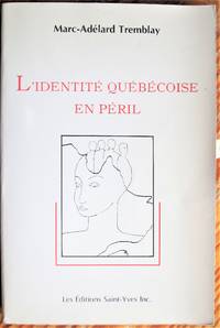 L&#039;Identite Quebecoise En Peril by Tremblay, Marc-Adelard - 1983