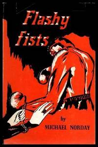 FLASHY FISTS - A Boxing Novel by Norday, Michael - 1955