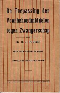 cover of De Toepassing der Voorbehoudsmiddelen tegen Zwangerschap. Twaalfde herziene druk