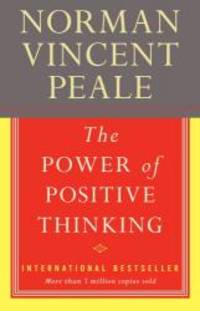 The Power of Positive Thinking by Norman Vincent Peale - 2008-04-08