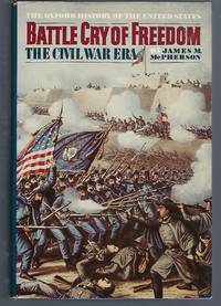 Battle Cry of Freedom: The Civil War Era