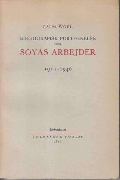 Bibliografisk Fortegnelse over Soyas Arbejder.…