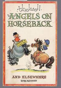 Angels on Horseback and Elsewhere by Thelwell - 1972