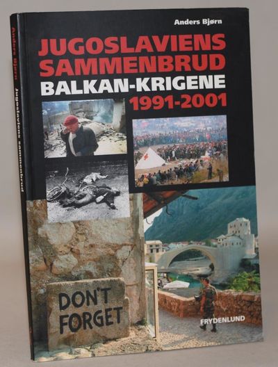 Jugoslaviens sammenbrud - Balkan-krigene…
