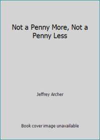 Not a Penny More, Not a Penny Less