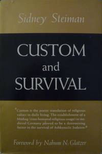 Custom and Survival:  A Study of the Life and Work of Rabbi Jacob Molin