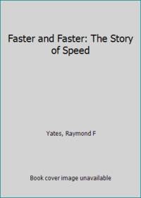 Faster and Faster: The Story of Speed