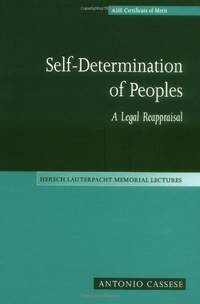 Self-Determination of Peoples: A Legal Reappraisal