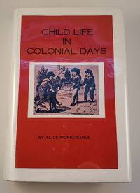 cover of Child Life In Colonial Days