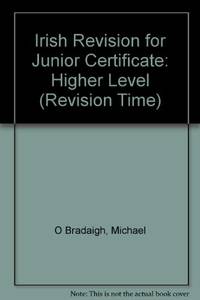 Irish Revision for Junior Certificate: Higher Level (Revision Time) de O Bradaigh, Michael