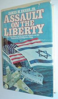 image of Assault on the Liberty : The True Story of the Israeli Attack on an American Intelligence Ship