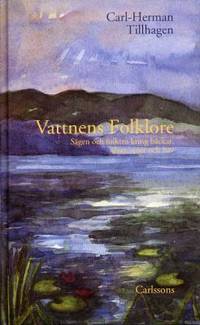 Vattnens folklore.  Sägen och folktro kring…
