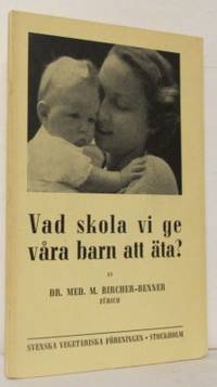 Vad skola vi ge våra barn att äta? En…