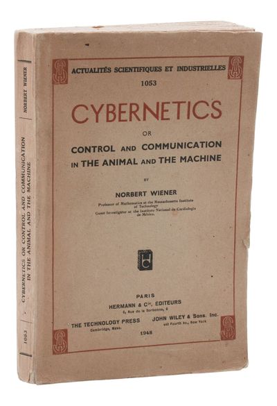 Cybernetics; or Control and Communication in the Animal and the Machine. Actualitees scientifiques et industrielles; 1053