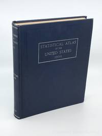 Statistical Atlas; Twelfth Census of the United States, Taken in the Year 1900 by GANNETT, HENRY, Supervisor - 1903