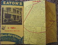 Eaton's in Halifax at Barrington, Prince and Granville Streets. Handy Map of Halifax and listing of merchandise locations inside this folder...