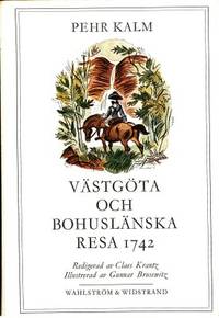Västgöta och bohuslänska resa. Förrättad år 1742.…