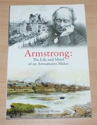 image of Armstrong: The Life and Mind of an Armaments Maker
