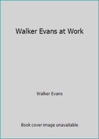 Walker Evans at Work