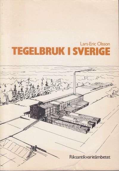 Tegelbruk i Sverige. En branschinventering.